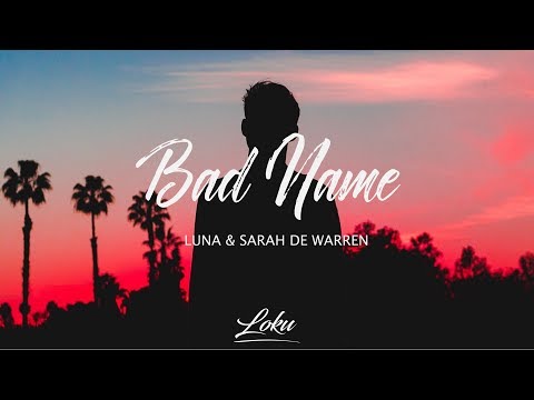 Luna - Bad Name ft. Sarah De Warren