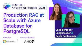 Production RAG at Scale with Azure Database for PostgreSQL | POSETTE: An Event for Postgres 2026
