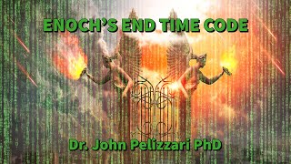 ENOCH&#39;S END TIME CODE | Dr. John Pelizzari, PhD | Agape Christian Center