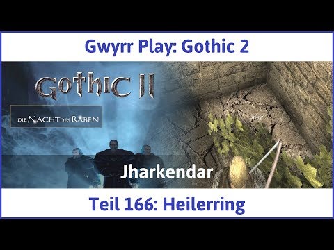 Gothic 2 Teil 166: Heilerring - Let's Play|Deutsch
