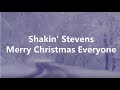 Shakin' Stevens - Merry Christmas Everyone (Lyrics Video)