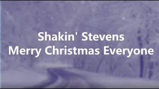 Shakin&#39; Stevens - Merry Christmas Everyone (Lyrics Video) New HD