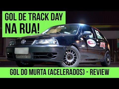 Dirigi um gol de TRACKDAY na rua! - Turbão do Alta RPM Net
