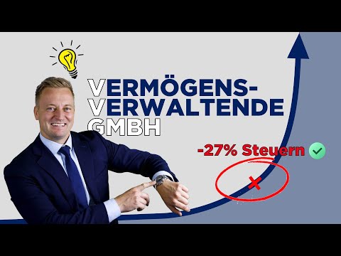 Wann lohnt sich eine vermögensverwaltende GmbH?
