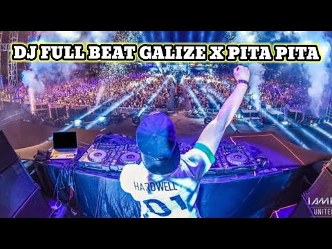 DJ FULL BEAT GALIZE X PITA PITA [dj Bornéu]