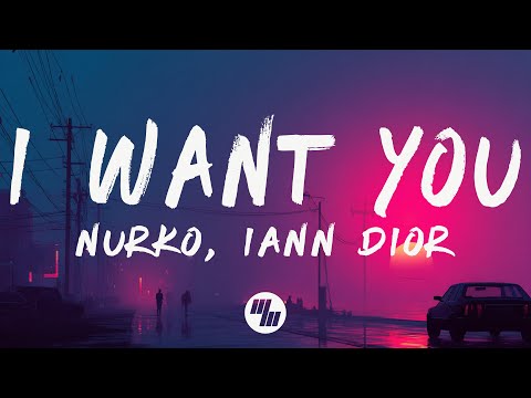 NURKO feat. Iann Dior - I Want You (Lyrics)