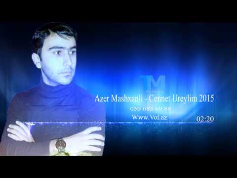 Azer Mashxanli - Cennet Ureylim