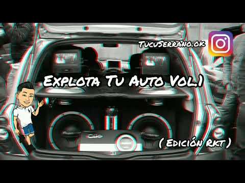 Explota Tu Auto Vol.1 ( Edición Rkt ) // Dj Chino
