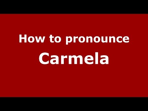 How to pronounce Carmela (American English/US)  - PronounceNames.com