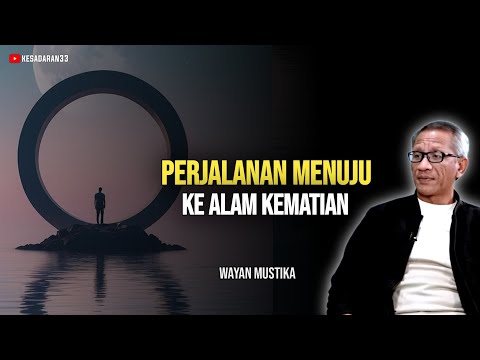 🔴 SEBUAH PERENUNGAN MENDALAM TENTANG KEMATIAN - Wayan mustika