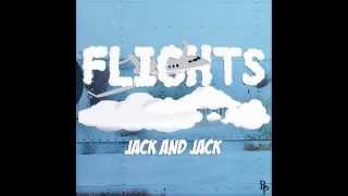 Jack and jack - Flights lyrics