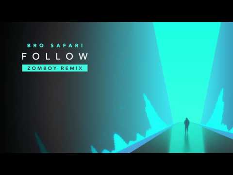 Bro Safari - Follow [Zomboy Remix] (Official Audio)