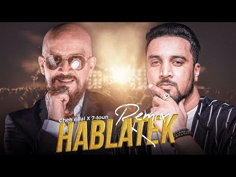7-toun X Cheb Bilal - Hablatek (Amine H Music)