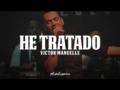 Víctor Manuelle - He Tratado (LETRA)