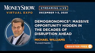 Demogronomics®: Massive Opportunity Hidden in the Decades of Disruption Ahead