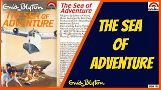The Sea of Adventure – Enid Blyton – Audiobook abridged Dramatisation (Rainbow Cassette BOW106 1983)