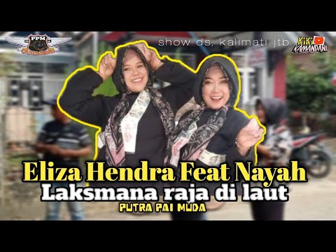 ELIZA HENDRA FEAT NAYAH | LAKSMANA RAJA DI LAUT | SINGA DEPOK | PUTRA PAI MUDA KALIMATI - JATIBARANG
