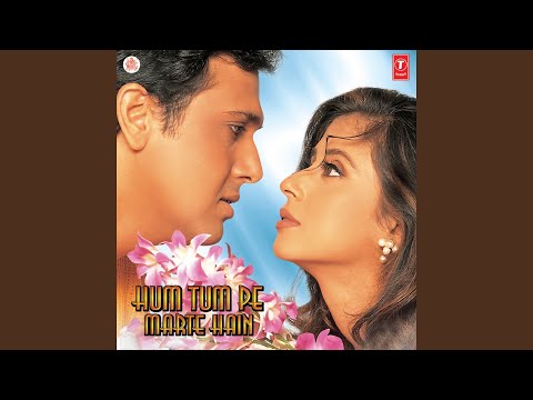 HUM TUM PE MARTE HAIN