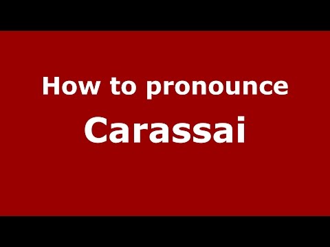 How to pronounce Carassai