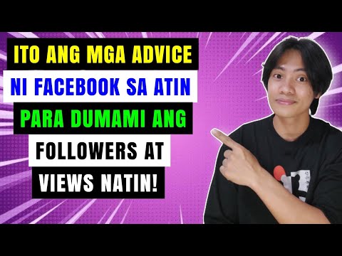 ITO ANG ADVICE NI FACEBOOK SA MGA CONTENT CREATOR PARA DUMAMI ANG FOLLOWERS  AT VIEWERS SA FACEBOOK
