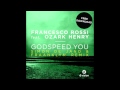 Francesco Rossi feat Ozark Henry - Godspeed You ...