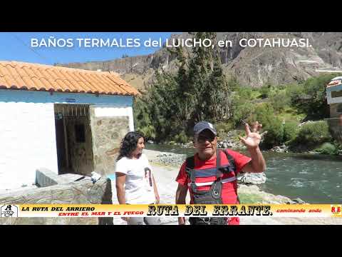 Balneario  del Luicho, Cotahuasi  Arequipa  Perú. Provincia de La UNION.