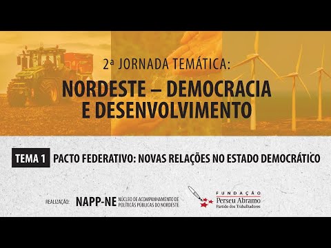 Pacto Federativo: novas relações no Estado democrático | Nordeste – Democracia e Desenvolvimento