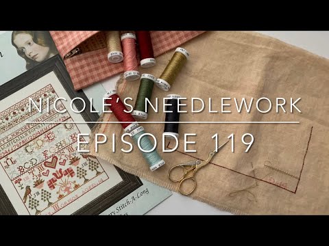 Nicole’s Needlework: Episode 119 - Stitching, Knitting and Quilting!