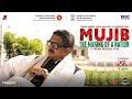 Experience The Unwavering Courage Of An Exceptional Leader Mujib The Making Of A Nation