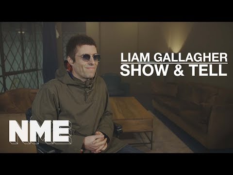 Liam Gallagher | Show & Tell