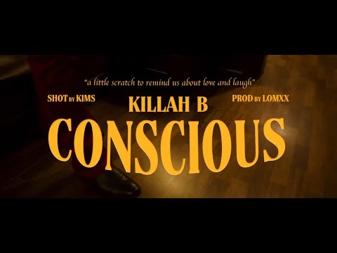 CONSCIOUS - KILLAH B (Official Video)