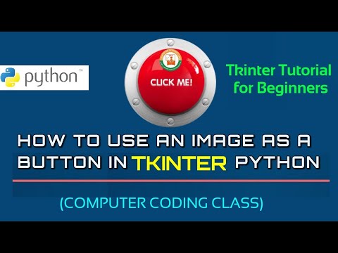 How To Use Image As Button In Tkinter Python Tkinter Tutorial Computer Coding Class