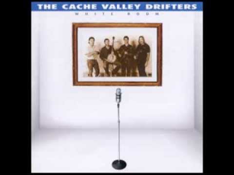 I Thought I Heard You Calling - The Cache Valley Drifters - White Room