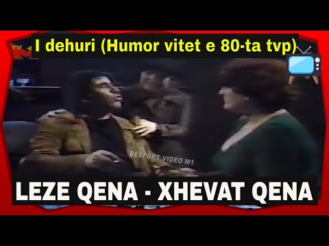 Xhevat e Leze Qena  - I dehuri (Humor vitet e 80-ta tvp)