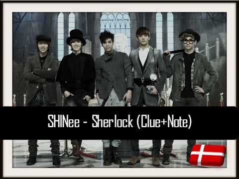 SHINee - Sherlock [Danish/Dansk Sub]
