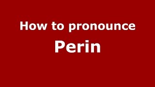 How to pronounce Perin