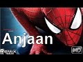 Anjaan The Amazing Spider Man 2 Trailer Remix