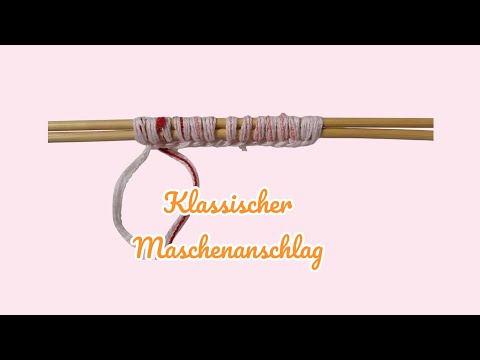 Maschenanschlag stricken | KLASSISCHER MASCHENANSCHLAG ohne Knoten |Kreuzanschlag #maschenanschlag