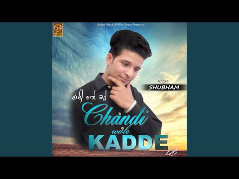 Chandi Wale Kadde