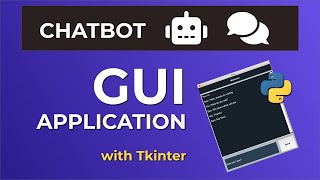Create A Chatbot GUI Application With Tkinter - Python Tutorial