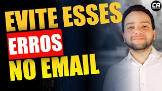 Como Escrever Email Profissional - Maiores Erros