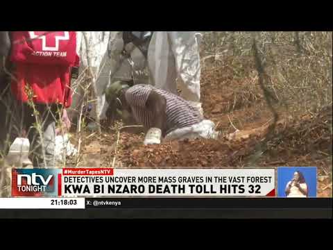 Kilifi: Seven more bodies exhumed from Kwa Bi Nzaro, raising the death toll to 32