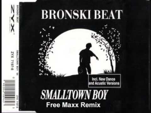 Smalltown Boy - Bronski Beat (Free Maxx Remix)
