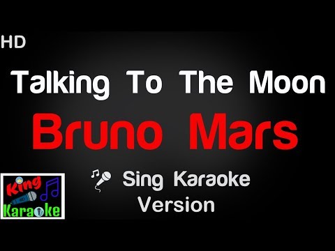 🎤 Bruno Mars - Talking To The Moon (Karaoke Version) - King Of Karaoke