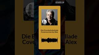 Reinhard Mey  Die Eisenbahnballade Coverversion by Alex