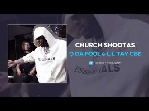 Q Da Fool & Lil Tay CBE - Church Shootas (AUDIO)