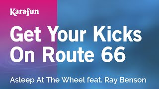 Karaoke Get Your Kicks On Route 66 - Asleep At The Wheel *