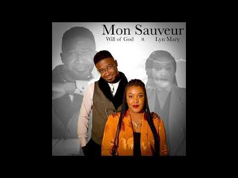 Will of God Mon Sauveur ( feat Lyn Mary )