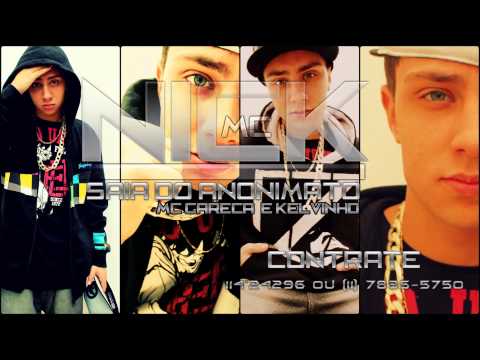 MC NICK E CARECA PART MC KELVINHO - SAIA DO ANONIMATO [ DJ FERREIRA ]