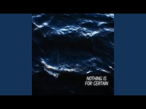 Nothing Is For Certain - Josiah Parks